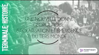 TERMINALE  Une nouvelle donne géopolitique bipolarisation et émergence du Tiers monde 19531975 [upl. by Stafani]