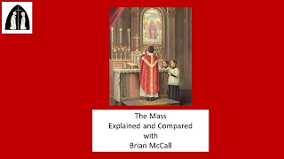 The Mass Explained and Compared Part 1 [upl. by Adnav656]