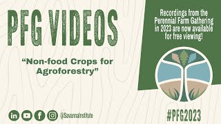 PFG 2023 Nonfood Crops for Agroforestry [upl. by Jordan96]