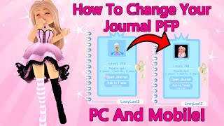 How To Have Custom Profile Pictures Mobile And PC For Your Journal Royale High [upl. by Hannavahs]