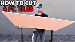 How to Cut LARGE 4 Ft Porcelain Tiles [upl. by Dhar]