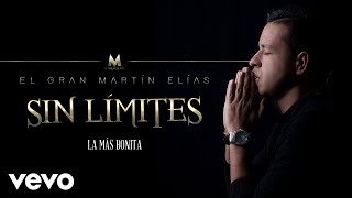 El Gran Martín Elías  La Más Bonita Cover Audio [upl. by Shea]