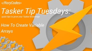 Tasker Tip Tuesdays  How To Create Variable Arrays [upl. by Halie]