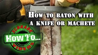 How to Baton with a Knife or Machete  Batoning Wood for Survival and Bushcraft [upl. by Derzon]