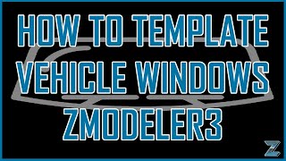 Tutorial How to make a Window Template zModeler3 [upl. by Haelam435]