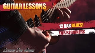 Learn How To Play Blues Guitar Lessons  12 Bar Blues For Beginners [upl. by Faden]