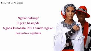 Mafikizolo  Ngeke Balunge Lyrics [upl. by Aurthur989]