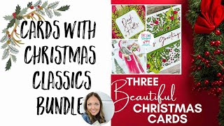 Making Three Beautiful Christmas Cards Featuring the Stampin’ Up Christmas Classics Bundle [upl. by Kelwen]