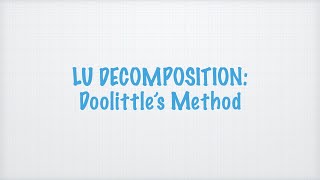 Doolittles Method LU Decomposition HD 1080p [upl. by Elodie]