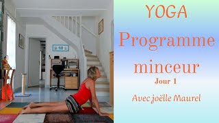 YOGA  Programme minceur  Jour 1 avec Joëlle Maurel [upl. by Adlemy]