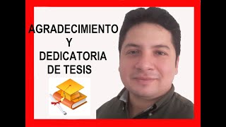 COMO REDACTAR EL Agradecimiento y dedicatoria de TESIS  Thanks and dedication of THESIS [upl. by Matless]