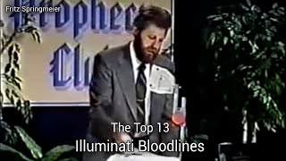 Prophecy Club The Top 13 Illuminati Bloodlines Fritz Springmeier [upl. by Yattirb328]