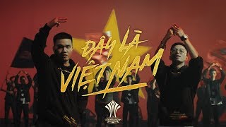 ĐÂY LÀ VIỆT NAM  Rhymastic ft Blacka  AIC 2018  Official MV [upl. by Auqenaj]