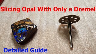 How to Slice Opal with a Dremel Detailed Guide Slicing Opal [upl. by Odlavu]