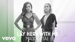 Maddie amp Tae  Lay Here With Me Official Audio ft Dierks Bentley [upl. by Hewart]