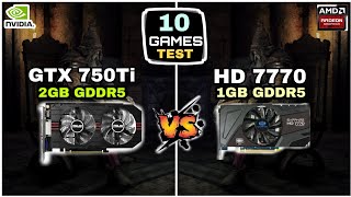 GTX 750 ti vs HD 7770  10 Games Tested  Which Is Best [upl. by Vevay717]