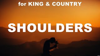 for KING amp COUNTRY  Shoulders Lyrics Lauren Daigle Elevation Worship Cory Asbury [upl. by Ylluz]