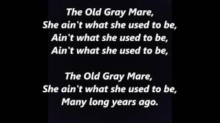 The OLD GRAY MARE OLD GREY MARE MAIR words lyrics text trending horse folk song sing along [upl. by Neemsay]