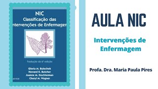 Aula Intervenções de Enfermagem  NIC I Parte 3 [upl. by Roane]