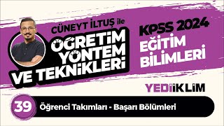 39  Öğrenci Takımları  Başarı Bölümleri  Cüneyt İLTUŞ [upl. by Barrus]