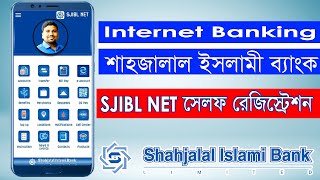 Self Registration  Shahjalal Islami Bank Internet Banking  SJIBL Net [upl. by Erme]