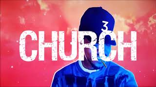 quotCHURCHquot  Chance the Rapper  Coloring Book Type Beat [upl. by Rikki]