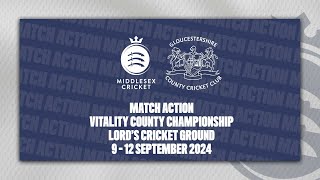 MIDDLESEX V GLOUCESTERSHIRE  DAY THREE MATCH ACTION [upl. by Aiclid]