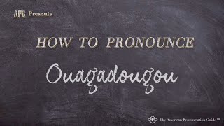 How to Pronounce Ouagadougou Real Life Examples [upl. by Dugan899]