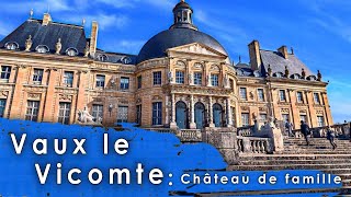 Vaux le Vicomte Un château de famille [upl. by Ewolram]