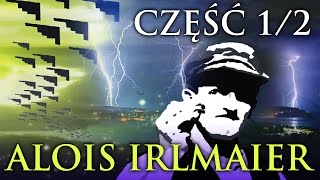 ALOIS IRLMAIER PRZEPOWIEDNIE 12 HISTORIA [upl. by Krid389]