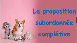 La proposition subordonnée complétive [upl. by Eldreda957]