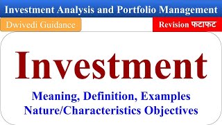 Investment Meaning Characteristics Objectives Investment Analysis and Portfolio Management mba [upl. by Aivalf79]