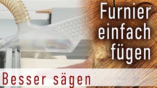 Furniere mit der Formatkreissäge oder Tischkreissäge schneiden Sauber präzise und schnell [upl. by Anahsar]