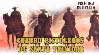 Cuatro pistoleros de Santa Trinidad  HD  Del Oeste  Película Completa en Español [upl. by Tristan]