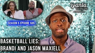 Iyanla Fix My Life  Season 5 Ep 505  Basketball Lies Brandi and Jason Maxiell [upl. by Vaientina]