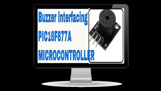 Active and Passive Buzzer interfacing with pic microcontroller [upl. by Wiatt]