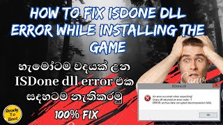 how to fix isdone dll error while installing the game error code 100 fix [upl. by Essex965]