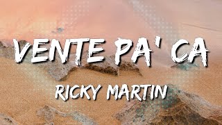 Ricky Martin  Vente Pa Ca ft Maluma Letra\Lyrics Loop 1 Hour [upl. by Emmerie]