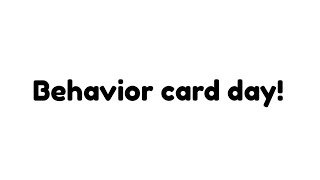 Behavior card day [upl. by Dodd151]