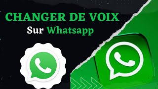 Comment Changer Votre Voix Sur WhatsApp [upl. by Wolfort]