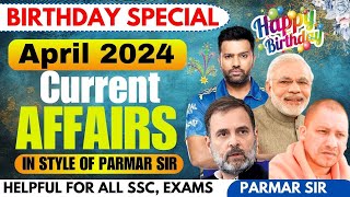 APRIL 2024 CURRENT AFFAIRS  Parmar SSC [upl. by Parhe537]