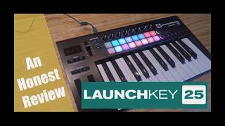 Launch Key 25 Honest Review [upl. by Cyd]