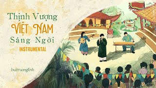 Thịnh Vượng Việt Nam Sáng Ngời  buitruonglinh INSTRUMENTAL [upl. by Ahsenod]