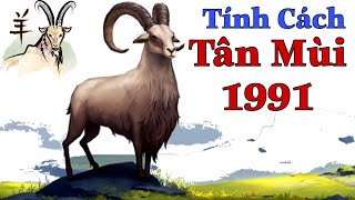 Tính Cách Người Tuổi Tân Mùi 1991 [upl. by Gershon]