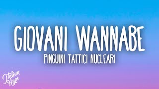 Pinguini Tattici Nucleari  Giovani Wannabe [upl. by Nirtiak]