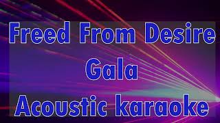 Freed From Desire Gala Acoustic Karaoke [upl. by Artus]