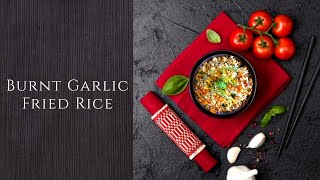 Burnt Garlic Fried Rice [upl. by Benioff]