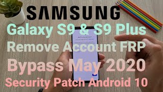 Remove Account Samsung S9 S9  Bypass Frp Android 10 May 2020 Security Patch [upl. by Oiratnom]