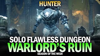 Solo Flawless Warlords Ruin Dungeon Hunter Destiny 2 [upl. by Leidgam]