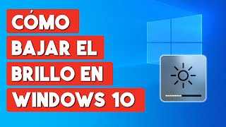 Como Bajar el Brillo en Windows 10 [upl. by Yhtamit117]